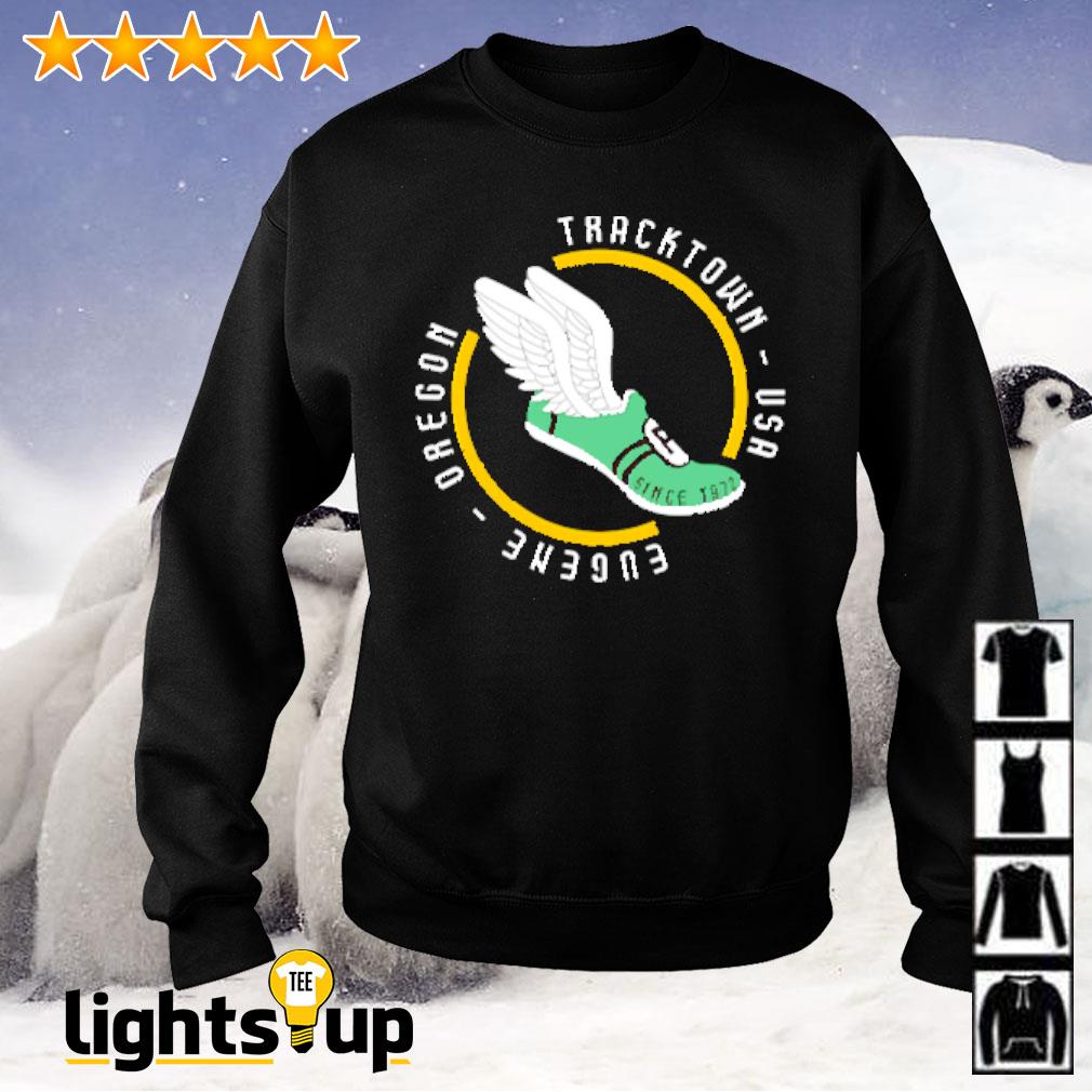 Tracktown Usa Eugene Oregon Shirt Hoodie Sweater And Long Sleeve