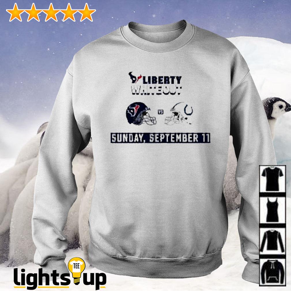 Houston Texans vs Indianapolis Colts Liberty White Out Sunday September 11  shirt, hoodie, sweater, long sleeve and tank top