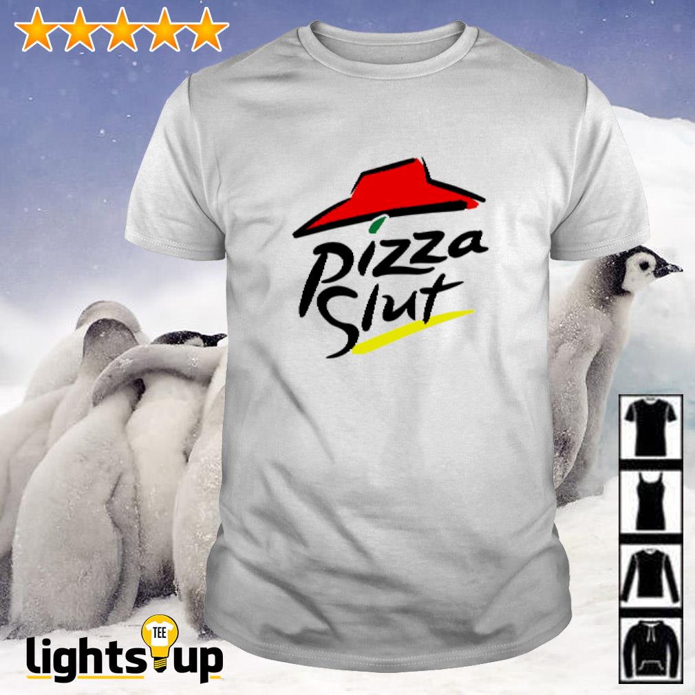 Pizza slut shirt