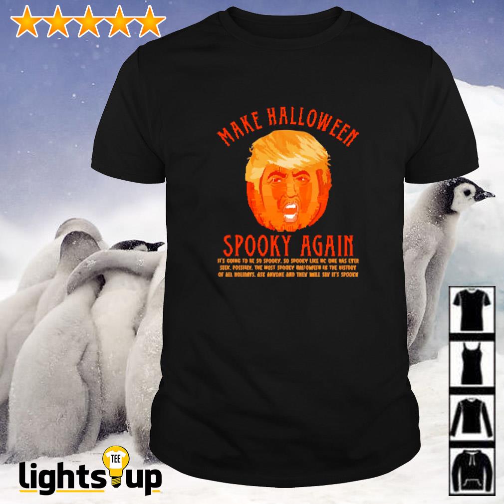 Trumpkin make halloween spooky again shirt