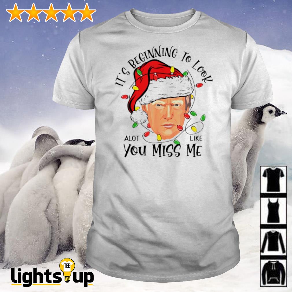 Santa Trump its beginning to look a lot like you miss me lights Christmas shirt