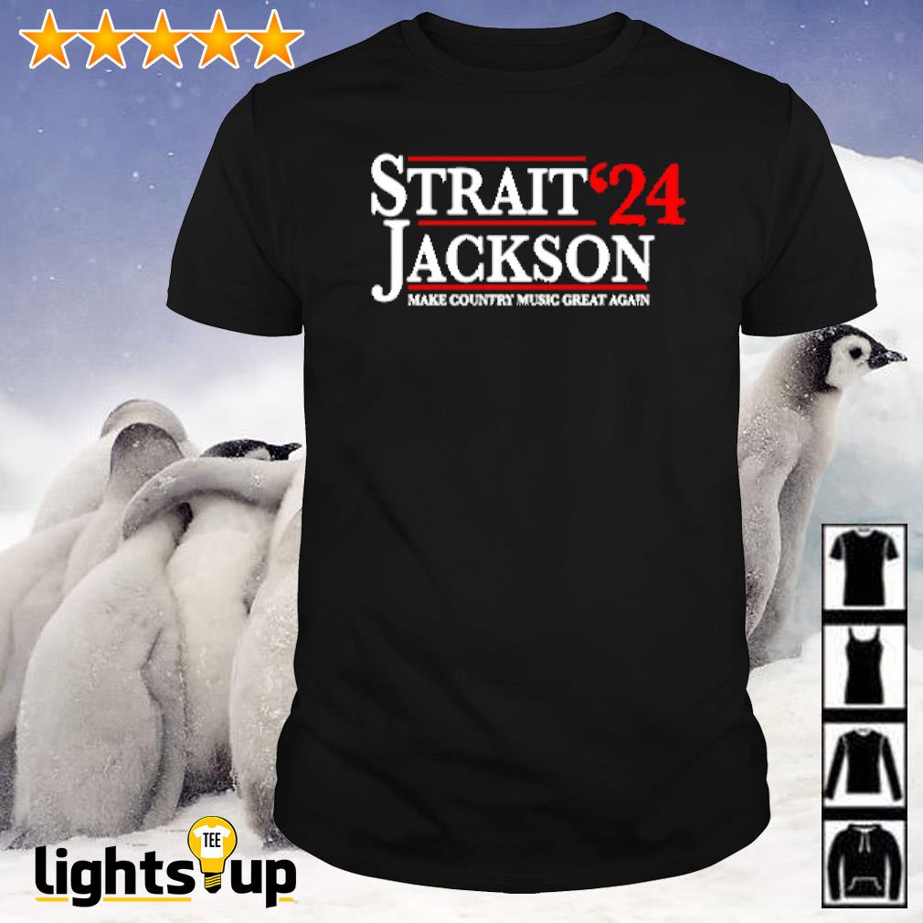 Strait Jackson 2024 make country music great again shirt