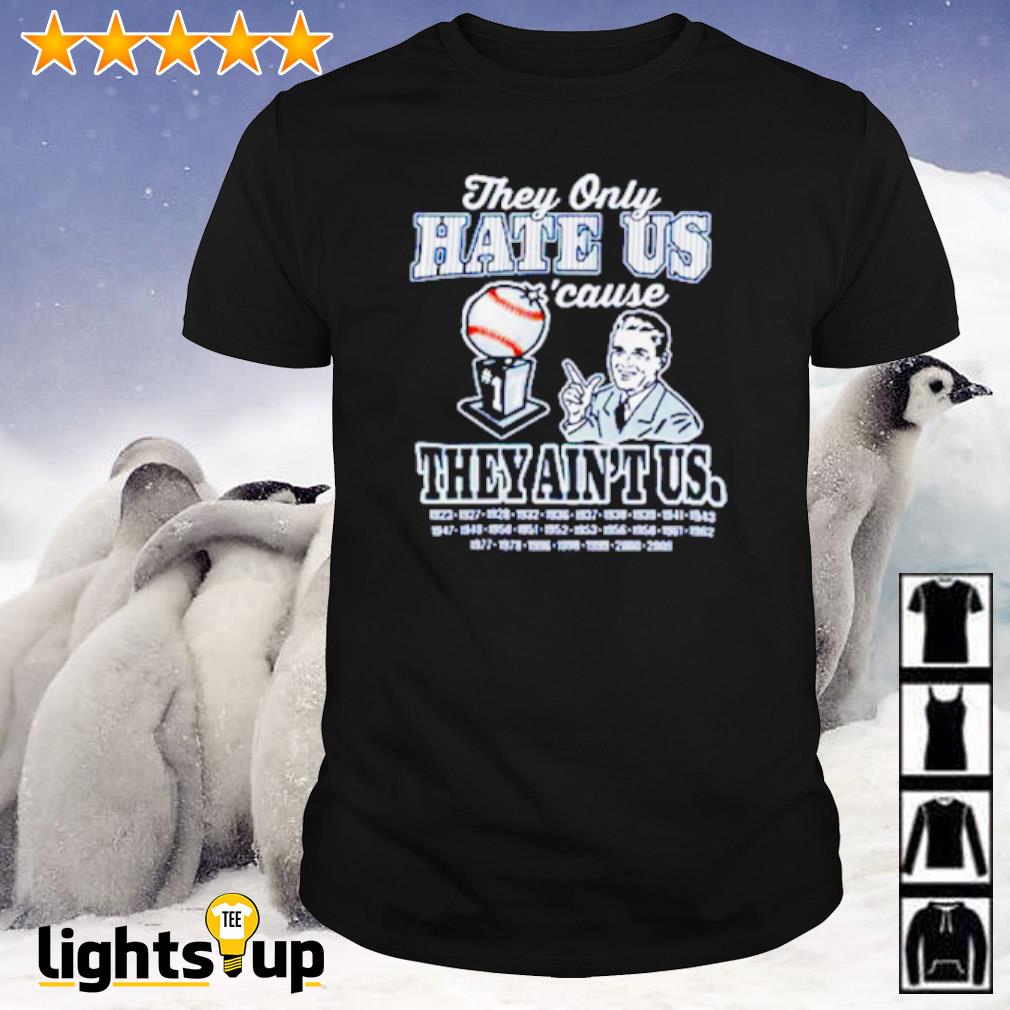 Official they Only Hate Us Cause They Ain't Us New England Patriots Super  Bowl Champions Shirt, hoodie, sweater, long sleeve and tank top