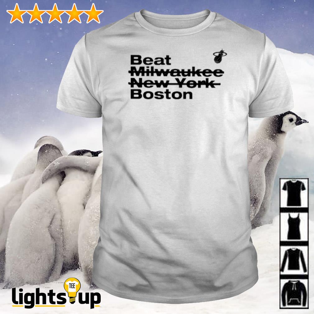 Beat Milwaukee New York Boston shirt