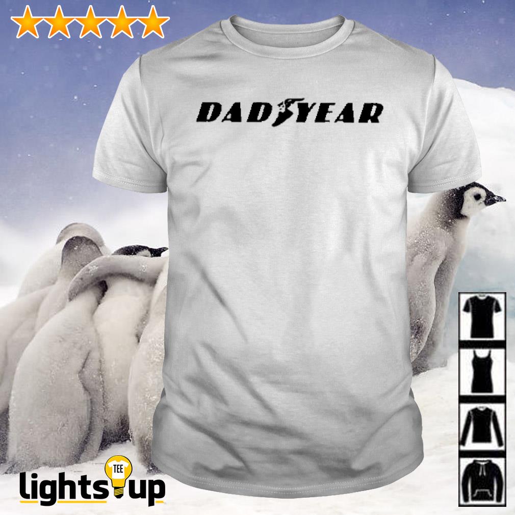 Dad year shirt