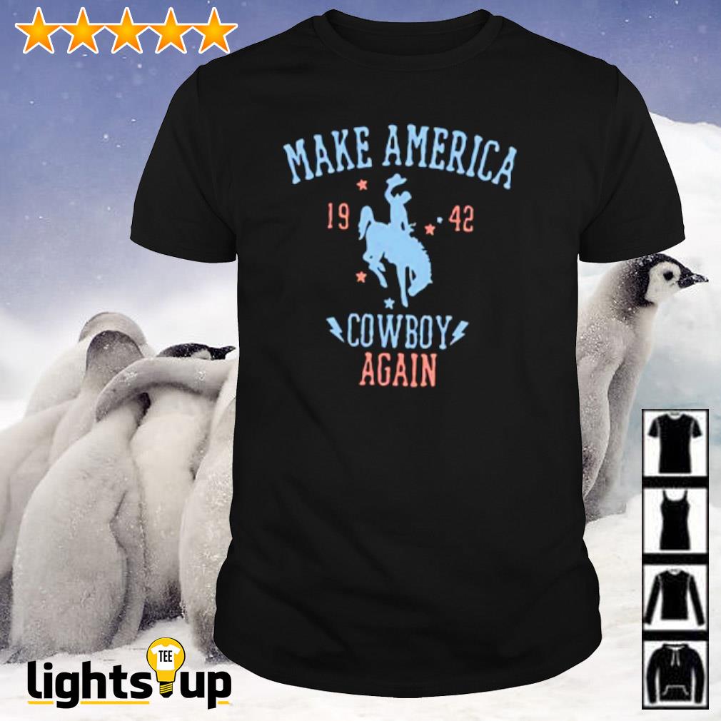 Make America cowboy again 1942 shirt