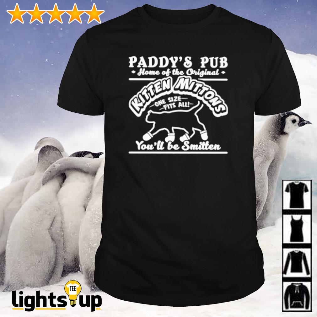 Paddy's pub home of the original kitten mittons shirt