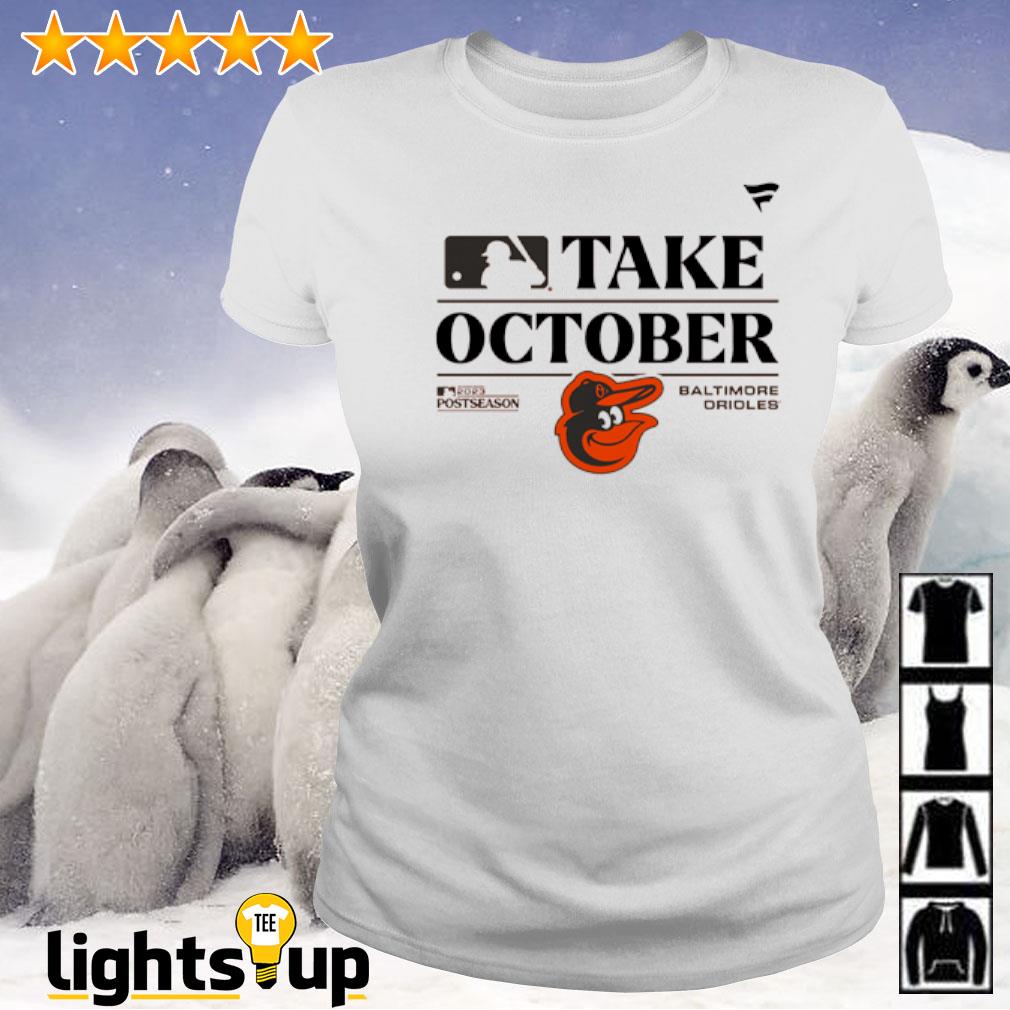 Nouvette Baltimore Orioles Take October Playoffs 2023 Shirt