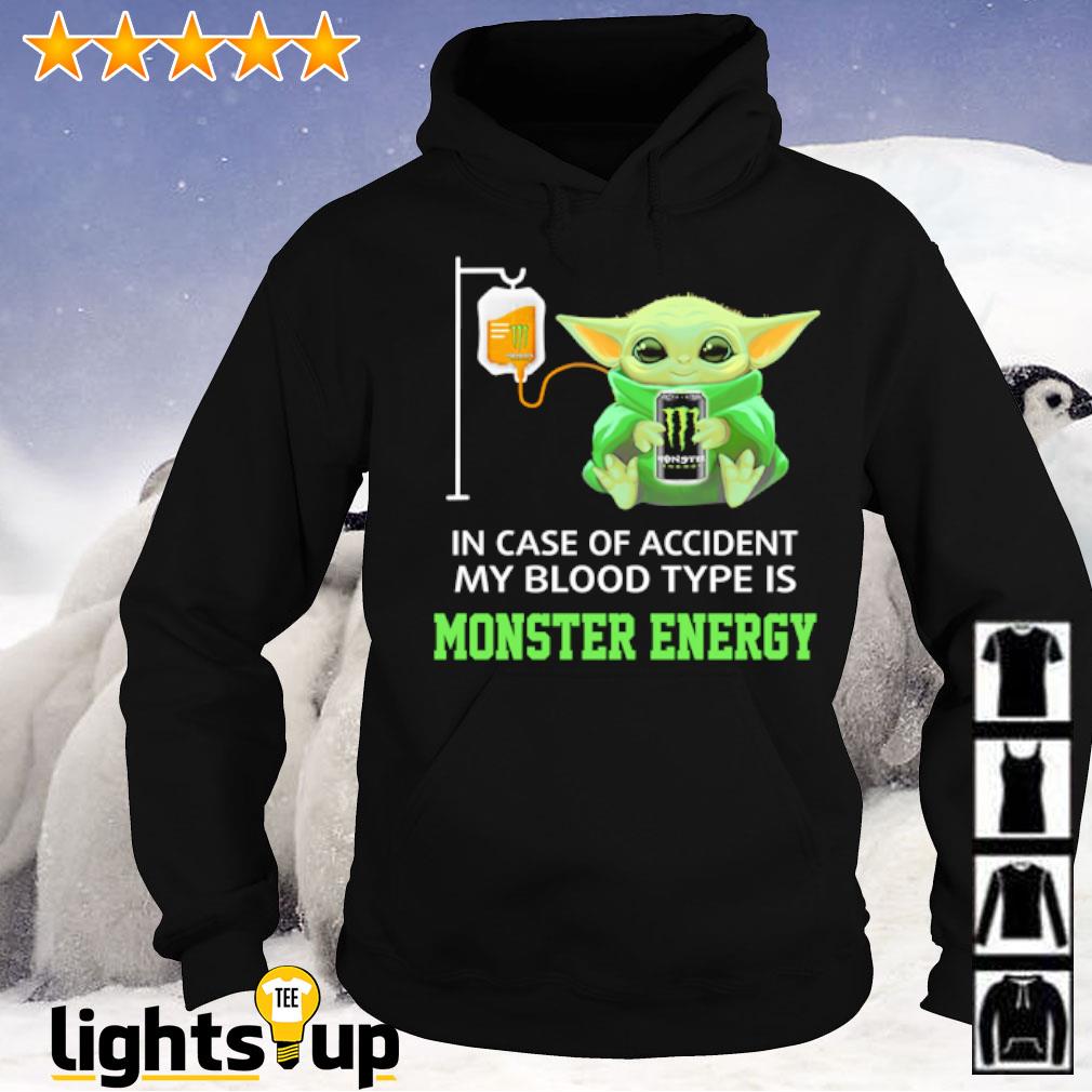 In case of accident my blood type is Monster Energy shirt, hoodie