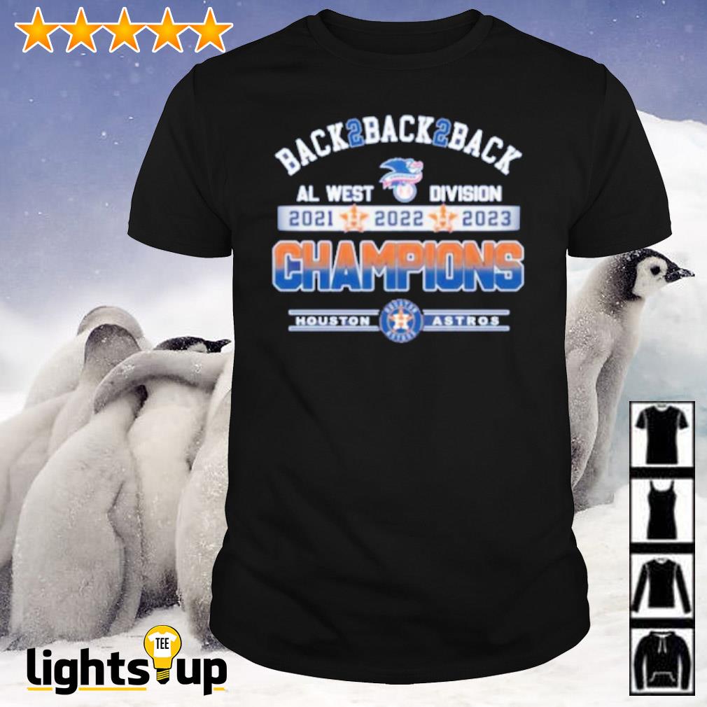 Back 2 Back 2 Back AL West Division 2021 2022 2023 Champions Houston Astros  T Shirt - Limotees