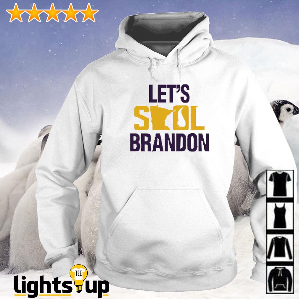 Official minnesota Vikings Let's Skol Brandon Shirt, hoodie