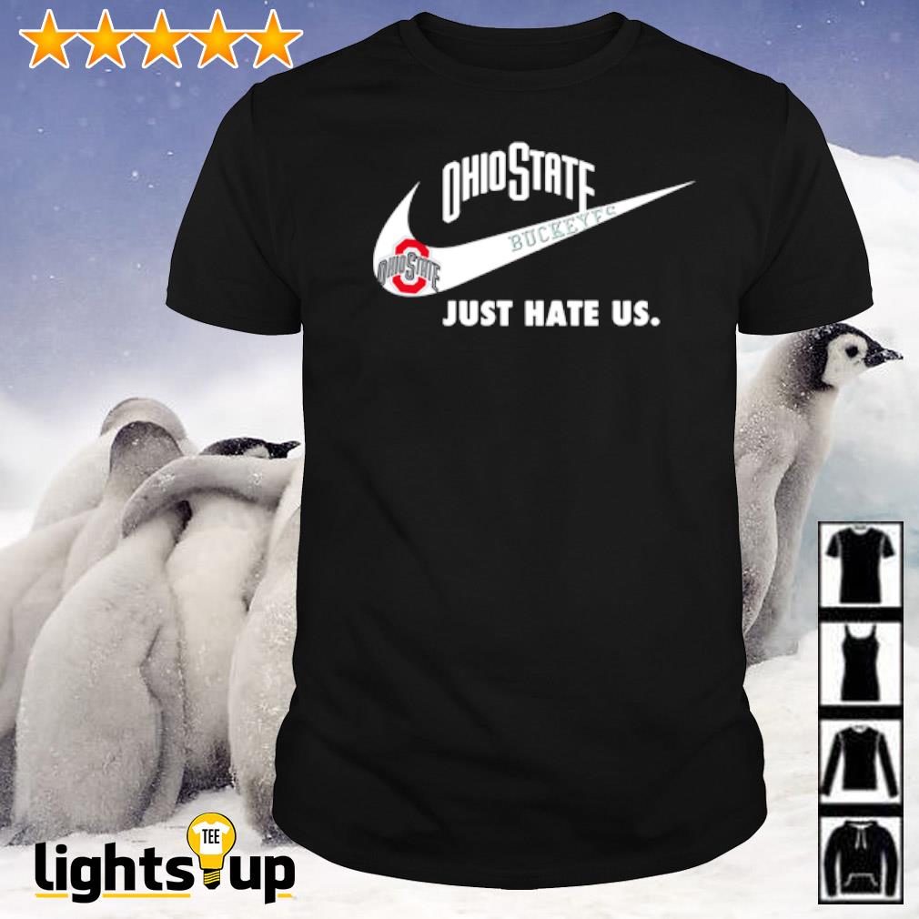 Ohio State Buckeyes Nike just hate us shirt